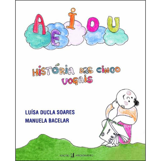 A E I O U: História das Cinco Vogais