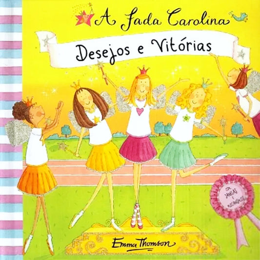 A Fada Carolina: Desejos e Vitórias