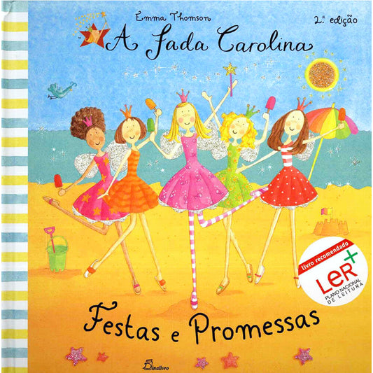 A Fada Carolina: Festas e Promessas