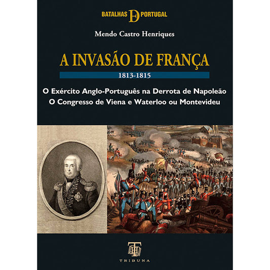A Invasão de França – 1813-1815