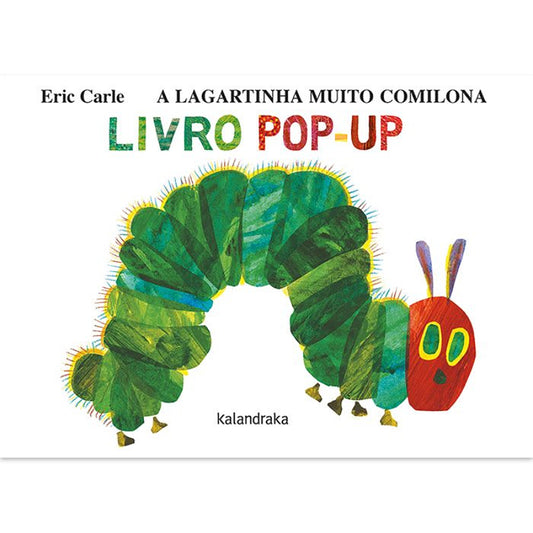 A Lagartinha Muito Comilona: Livro Pop-Up
