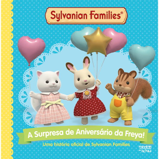 Sylvanian Families: A Surpresa de Aniversário da Freya