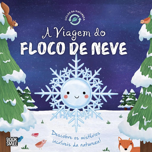 Ciclos da Natureza 7: A Viagem do Floco de Neve