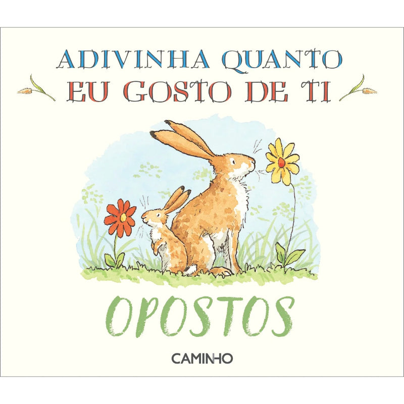 Adivinha Quanto Eu Gosto de Ti: Opostos