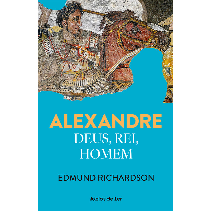 Alexandre - Deus, Rei, Homem