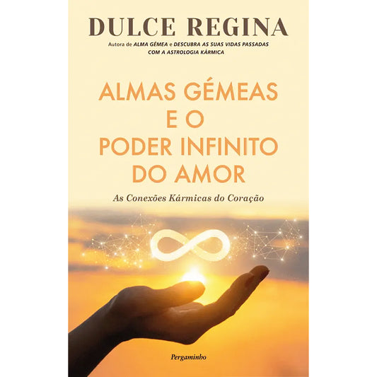 Almas Gémeas e o Poder Infinito do Amor