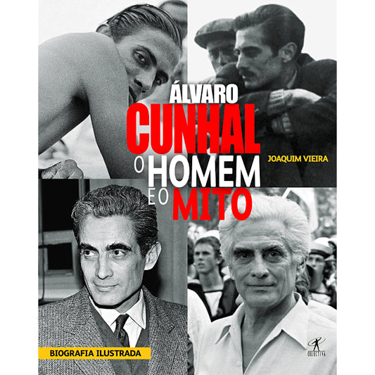 Álvaro Cunhal: O Homem e o Mito