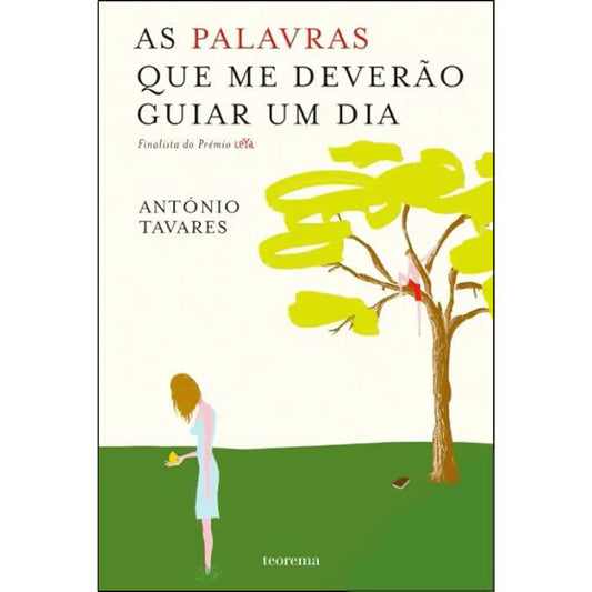 As Palavras que me Deverão Guiar um Dia