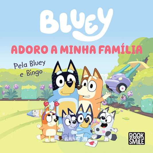 Bluey: Adoro a Minha Família