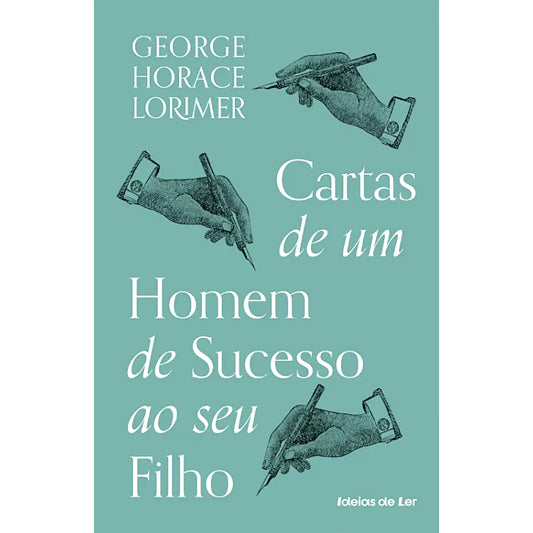Cartas de um Homem de Sucesso ao Seu Filho