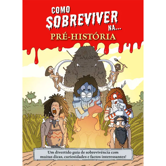Como Sobreviver na... Pré-História