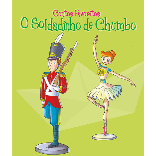 Contos Favoritos: O Soldadinho de Chumbo