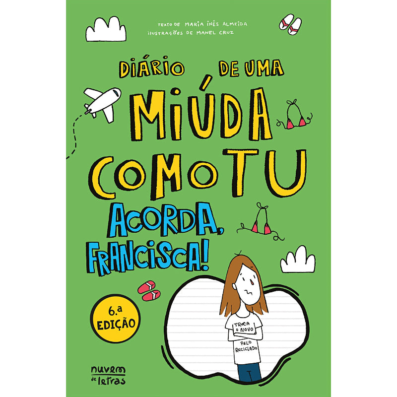 Diário de uma Miúda como Tu 8: Acorda, Francisca!
