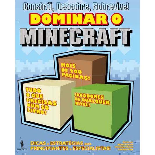 Constrói, Descobre, Sobrevive! Dominar o Minecraft