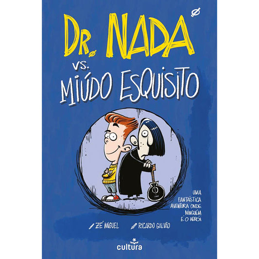 Dr. Nada vs. Miúdo Esquisito