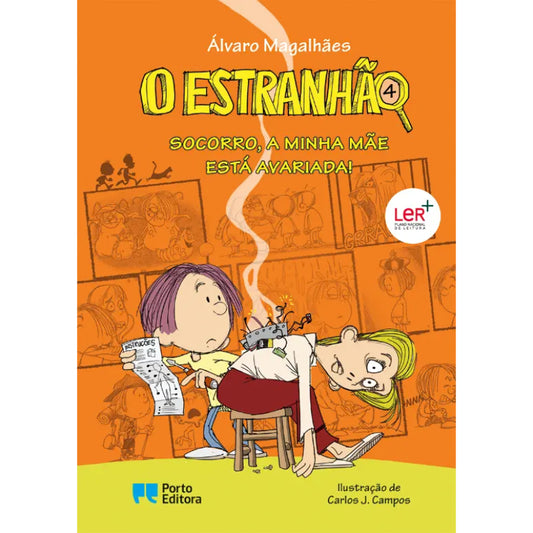 O Estranhão 4: Socorro, a minha mãe está avariada!