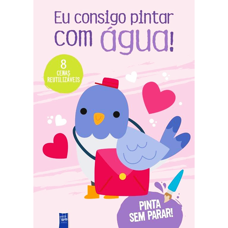 Eu Consigo Pintar com Água: Rosa - Pombo