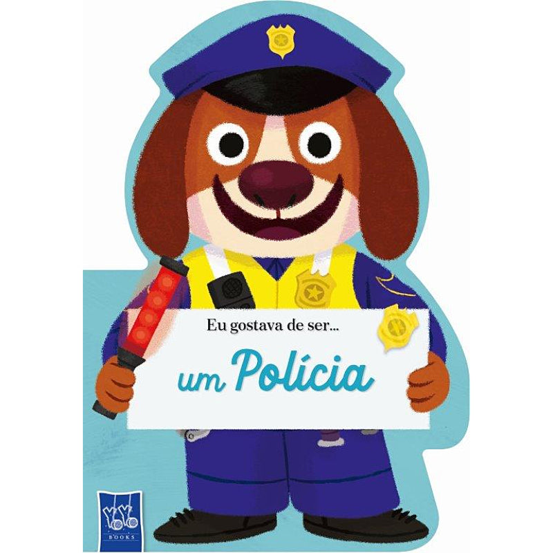 Eu Gostava de Ser... um Polícia
