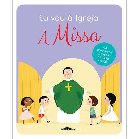 Eu Vou à Igreja: A Missa