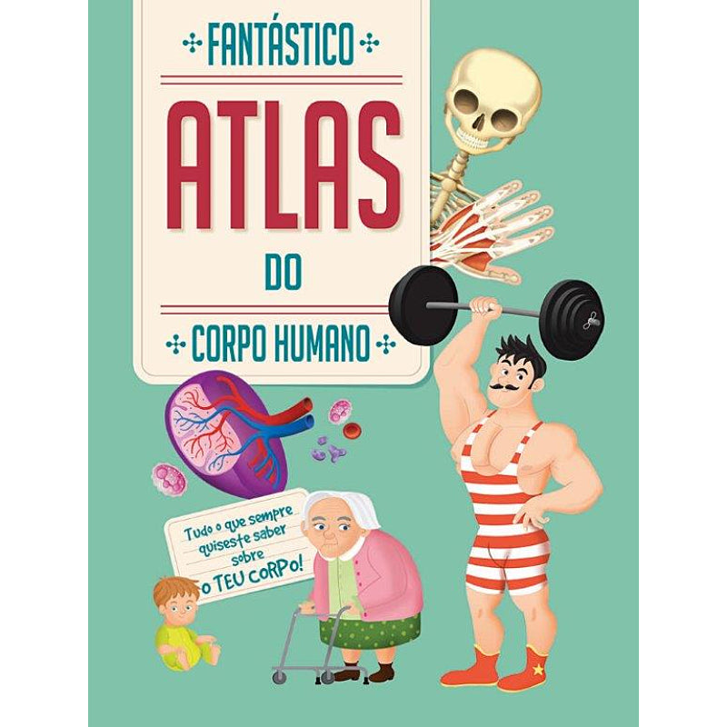 Fantástico Atlas do Corpo Humano