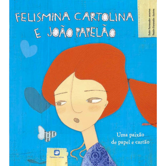 Felismina Cartolina e João Papelão, Uma Paixão de Papel e Cartão