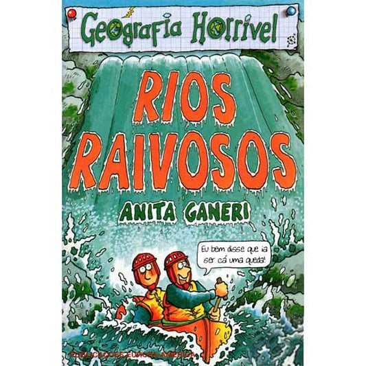Geografia Horrível: Rios Raivosos