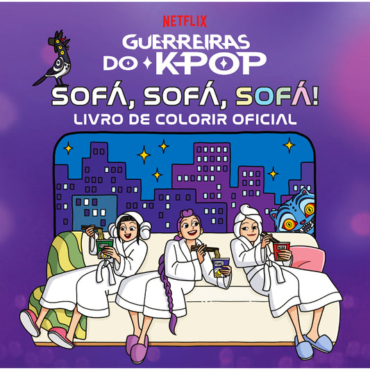 Guerreiras do K-Pop: Sofá, Sofá, Sofá!