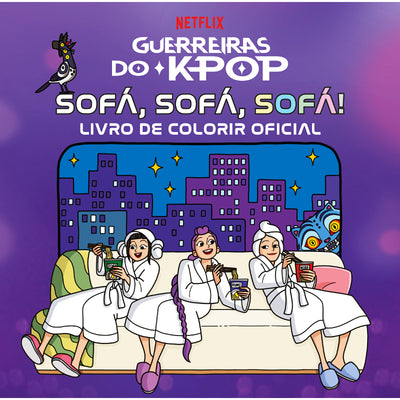 Guerreiras do K-Pop: Sofá, Sofá, Sofá!