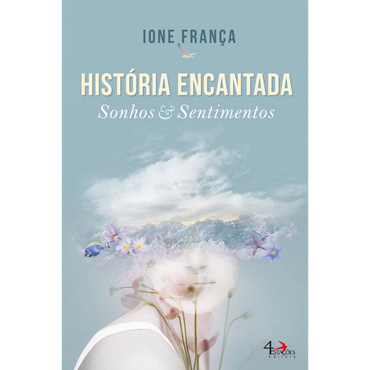 História Encantada: Sonhos & Sentimentos