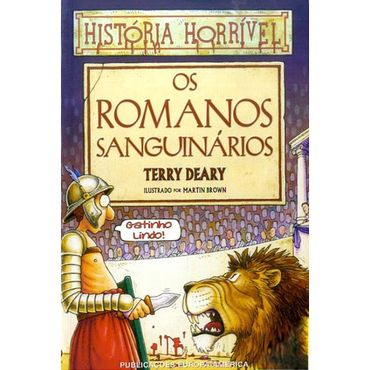 História Horrível: Os Romanos Sanguinários