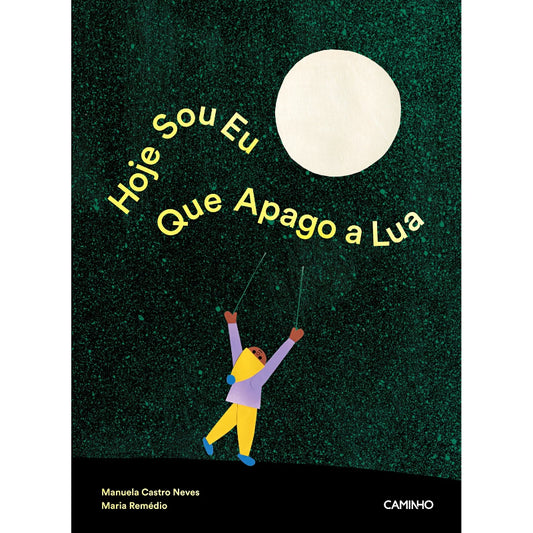 Hoje Sou Eu Que Apago a Lua