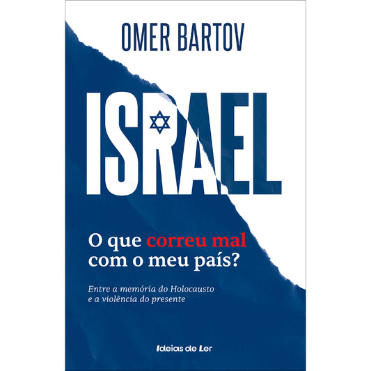 Israel: O Que Correu Mal com o Meu País?