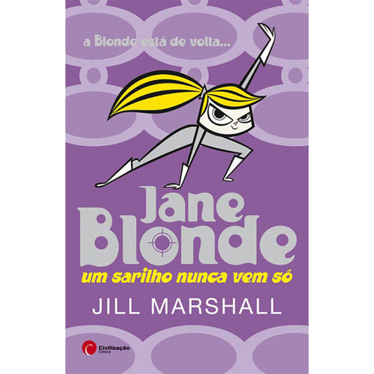 Jane Blonde: Um Sarilho Nunca Vem Só