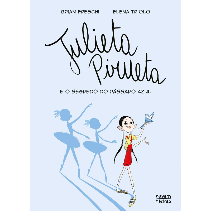 Julieta Pirueta e o Segredo do Pássaro Azul
