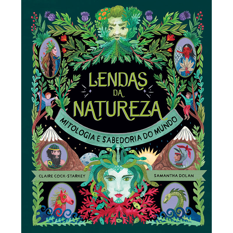 Lendas da Natureza - Mitologia e Sabedoria do Mundo