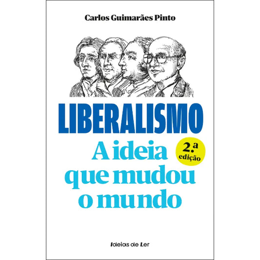 Liberalismo: A Ideia que Mudou o Mundo
