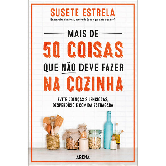 Mais de 50 Coisas que Não Deve Fazer na Cozinha