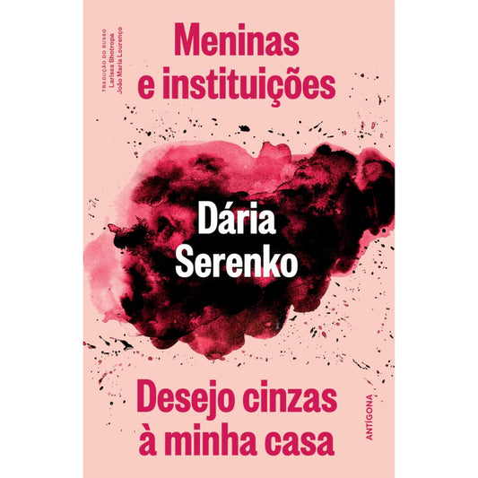 Meninas e Instituições / Desejo Cinzas à Minha Casa