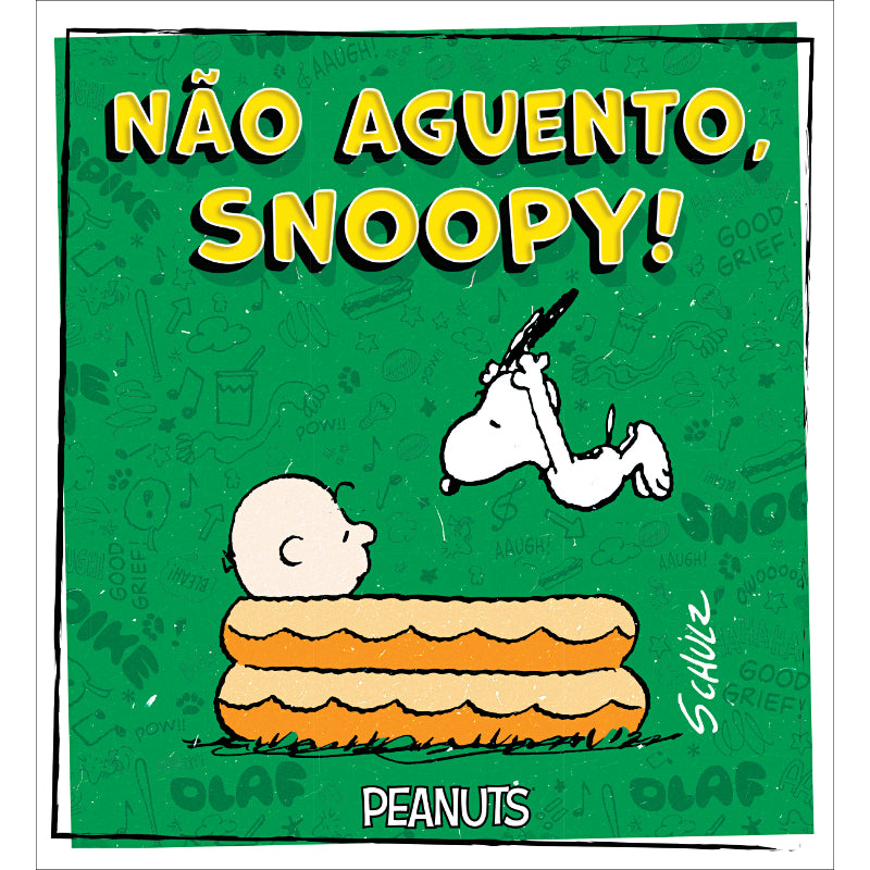Não Aguento, Snoopy!
