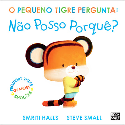 O Pequeno Tigre Pergunta: Não Posso porquê?