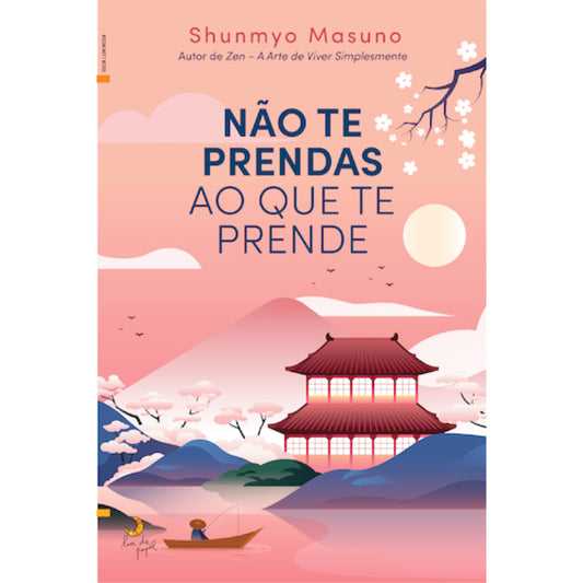 Não Te Prendas ao que Te Prende