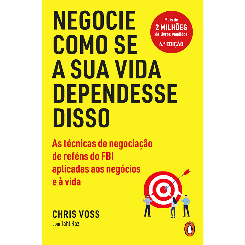 Negocie Como se a Sua Vida Dependesse Disso