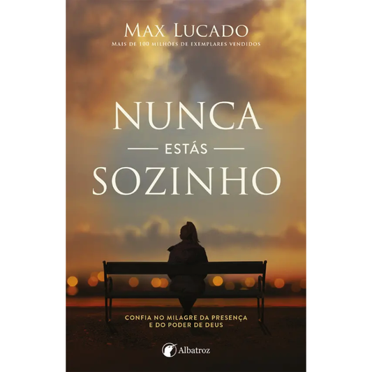 Nunca estás sozinho