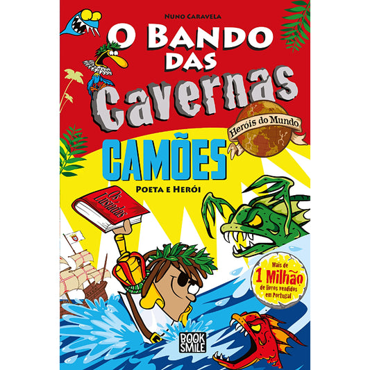 O Bando das Cavernas Heróis do Mundo 13: Camões – Poeta e Herói