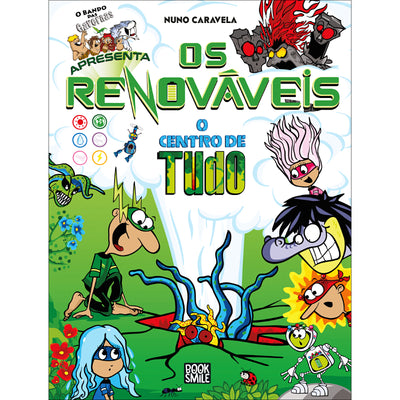 O Bando dos Renováveis 4: O Centro de Tudo