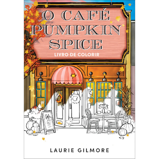 O Café Pumpkin Spice: Livro de Colorir
