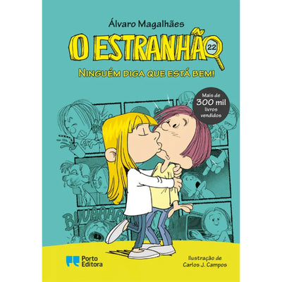 O Estranhão 22: Ninguém diga que está bem!