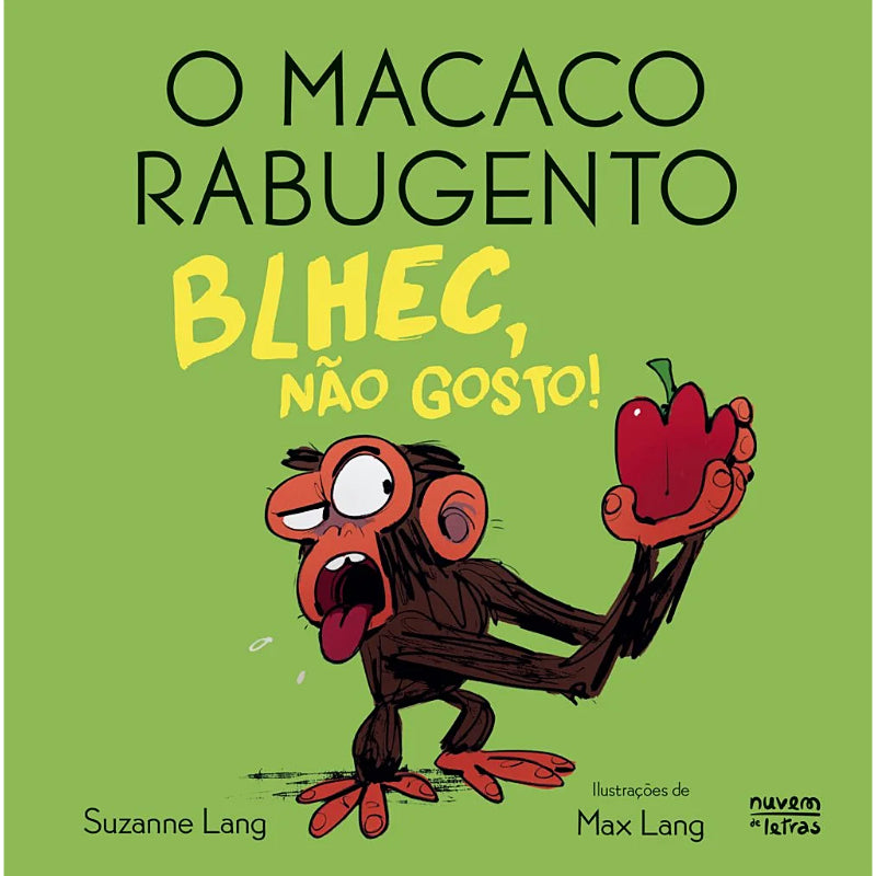 O Macaco Rabugento: Blhec, Não Gosto!