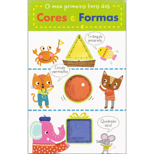 O Meu Primeiro Livro das Cores e Formas