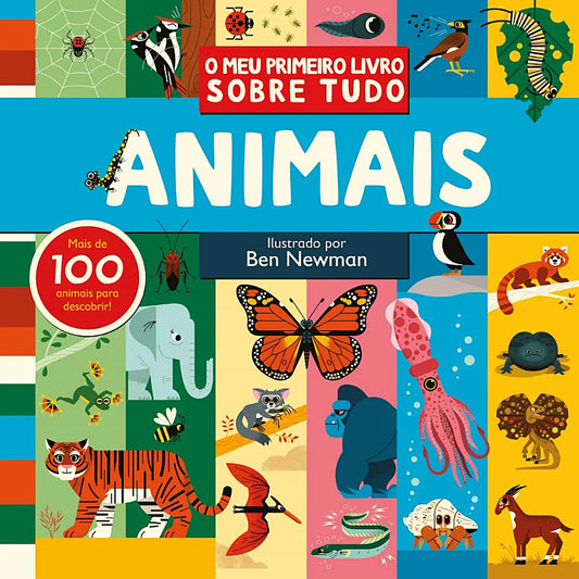 O Meu Primeiro Livro Sobre Tudo: Animais